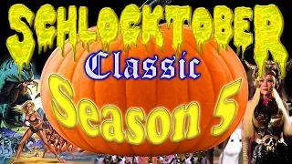 SCHLOCKTOBER CLASSIC - Season 5