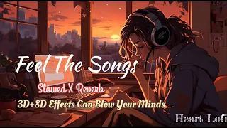 Mind Fresh Lofi 🥰 3D And 8D Audio Effects ❤️ Slowed and Reverb 😍 Arjit Singh Love Mashup