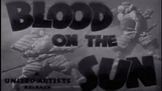 Blood on the Sun (1945) [Drama] [War]