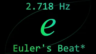 2.718 Hz Binaural Beat (Natural Exponential)