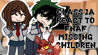 MHA REACT TO FNAF MISSING CHILDREN (1/3)