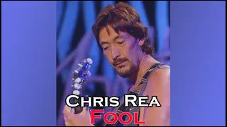 CHRIS REA  -  Fool