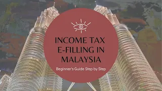 Income Tax E Filing Malaysia | Step by Step guide | Malaysian Series Video 2 | Indian in Malaysia