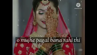 o 👰mujhe pagal 😇bana rahi thi or mai use 👸Dulhan bnane ki soch🤔 raha tha 💯@feelingstatus1437