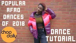 How To Dance Popular Afro Moves of 2018 (Shaku, Zanku, Kupe Tutorial) | Chop Daily