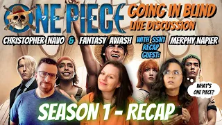 One Piece: Season 1 Recap | Going in Blind Live Discussion