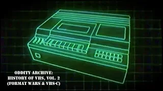 Oddity Archive: Episode 194 – History of VHS, Vol. 2 (Format Wars & VHS-C)