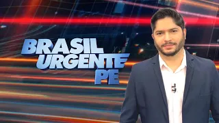 BRASIL URGENTE PERNAMBUCO - AO VIVO - 05/01/2024