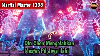 Martial Master 1308 ‼️Mengalahkan Master Pil Jiwa ilahi