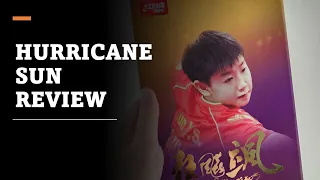 DHS Hurricane Sun Review (Sun Yingsha) 狂飙飒孙颖莎评测