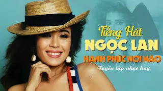 NGỌC LAN - TIẾNG HÁT ĐỈNH CAO LÀM BAO NGƯỜI MÊ MẨN | NHẠC TÌNH XƯA ĐẮT GIÁ VÔ CÙNG