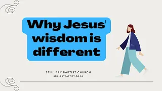 Why Jesus' Wisdom is Different