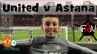 Man United v FC Astana Matchday Vlog 19 Sep 19