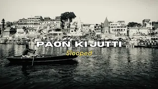 Paon Ki Jutti (BEST PART LOOPED) SLOWED - Jyoti Nooran