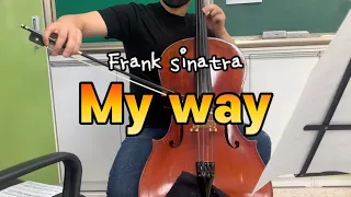 My way - Frank Sinatra | Cello cover