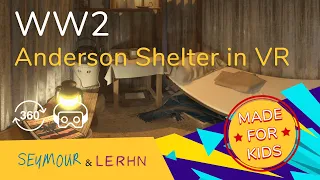 VR for Kids | World War 2 Anderson Shelter 💣