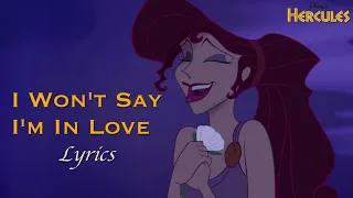 I WON'T SAY I'M IN LOVE Lyrics | Hercules