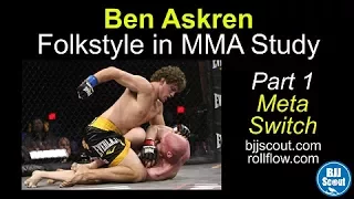 BJJ Scout: Ben Askren - Folkstyle in MMA Study Part 1 (Meta Switch)