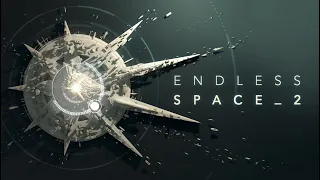 [По заявкам зрителей №10] Endless Space 2