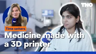 Personalised medicine made with the 3D printer | Time setters | TNO