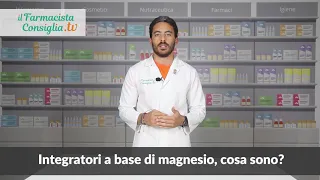 Integratori a base di Magnesio, cosa sono?