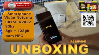 UNBOXING: IIIf150 R2022 6.78 display fullhd+ 90hz 8gb + 128gb com nfc ip68/ip69k impermeável