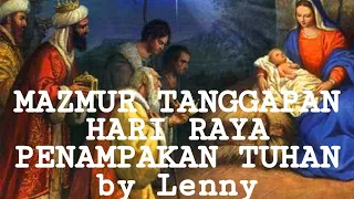 MAZMUR TANGGAPAN‼️7 JANUARI 2024 HARI RAYA PENAMPAKAN TUHAN❗EDISI BARU BY @LennyAngkirawan