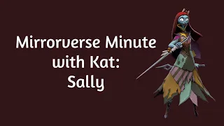 Mirrorverse Minute - Sally