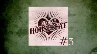 Life is a Housebeat #3 by Jay Mexx (Studio live DJ Mix 2017, incl. tracklist & download link)