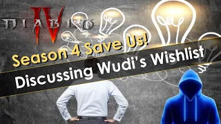 Discussing wudijo's Diablo 4 Season 4 Wishlist