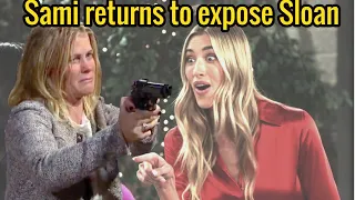 Sami returns to become Sloan's rival, the secret is exposed Days of our lives spoilers on peacock