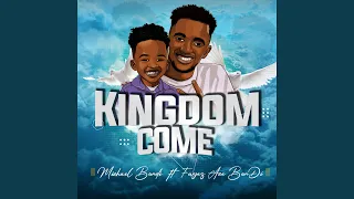 Kingdom Come (feat. Fayez Ace Bundi)