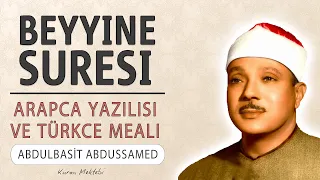 Beyyine suresi anlamı dinle Abdulbasit Abdussamed (Beyyine suresi arapça yazılışı okunuşu ve meali)