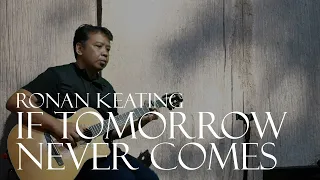 If Tomorrow Never Comes (Ronan Keating) - Fingerstyle Guitar Cover