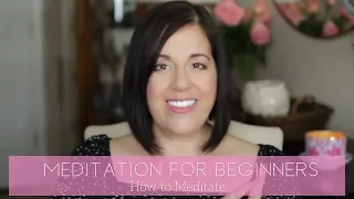 Meditation for Beginners: How to Meditate