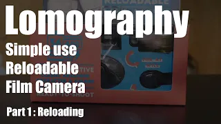 Lomography Simple Use Reloadable camera - Part 1 of 2 : Reload the camera with any film