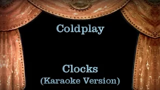 Coldplay - Clocks Lyrics (Karaoke Version)