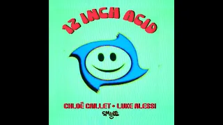 Luke Alessi, Chloé Caillet - 12 Inch Acid (Original Mix)---[Smiile]