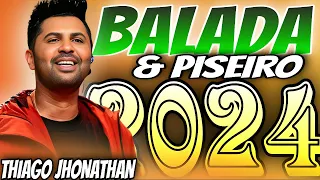 THIAGO JHONATHAN BALADA & PISEIRO 2024