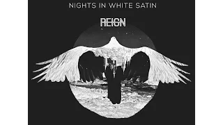 REIGN - Nights In White Satin (Cover)