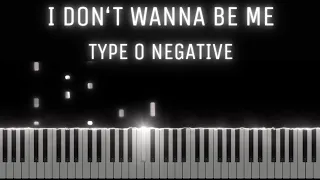 I Don't Wanna Be Me - Type O Negative [PIANO TUTORIAL + SHEET MUSIC]