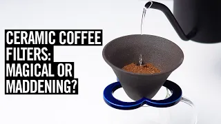 Ceramic Coffee Filters: Magical or Maddening?