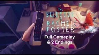 The Suicide of Rachel Foster - Full Gameplay Walkthrough & 2 Endings
