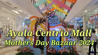Ayala Centrio Mall, Cagayan de Oro City, Philippines/Walking Tour/Mother's Day Bazaar