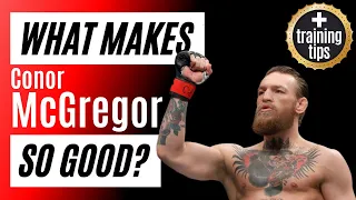 5 Things That Make Conor McGregor So Good w/ Tips To Improve