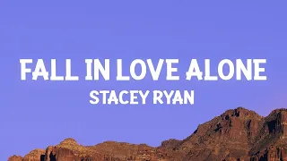 Stacey Ryan - Fall In Love Alone (Lyrics) [1 Hour Version]