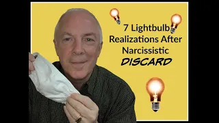 7 Lightbulb Realizations After Narcissistic Discard