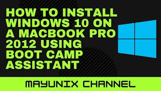 How to install windows 10 on a Macbook Pro 2012 using Boot Camp Assistant