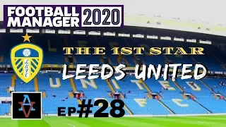 FM20 - The 1st Star: Leeds United Ep.28: Europe Returns Elland Rd - Football Manager 2020 Let's Play