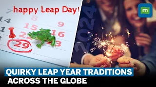 Leap Year Traditions Across The Globe | Why is February 29 Special?